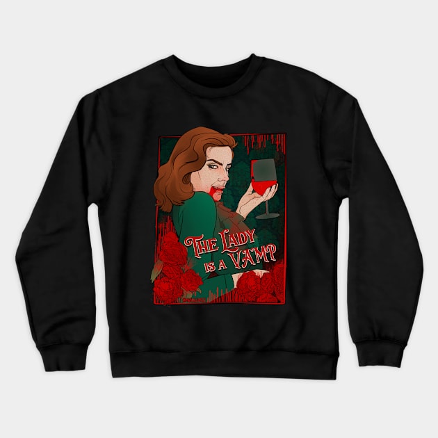 The Lady is a Vamp Crewneck Sweatshirt by @akaluciarts